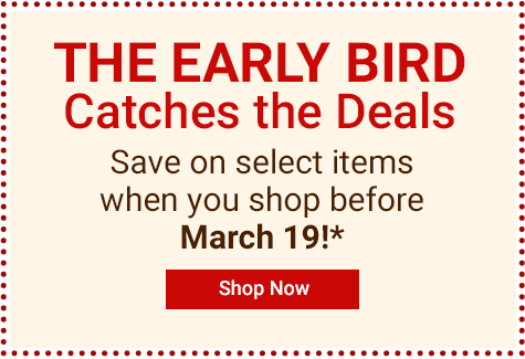 Shop Early Bird Deals